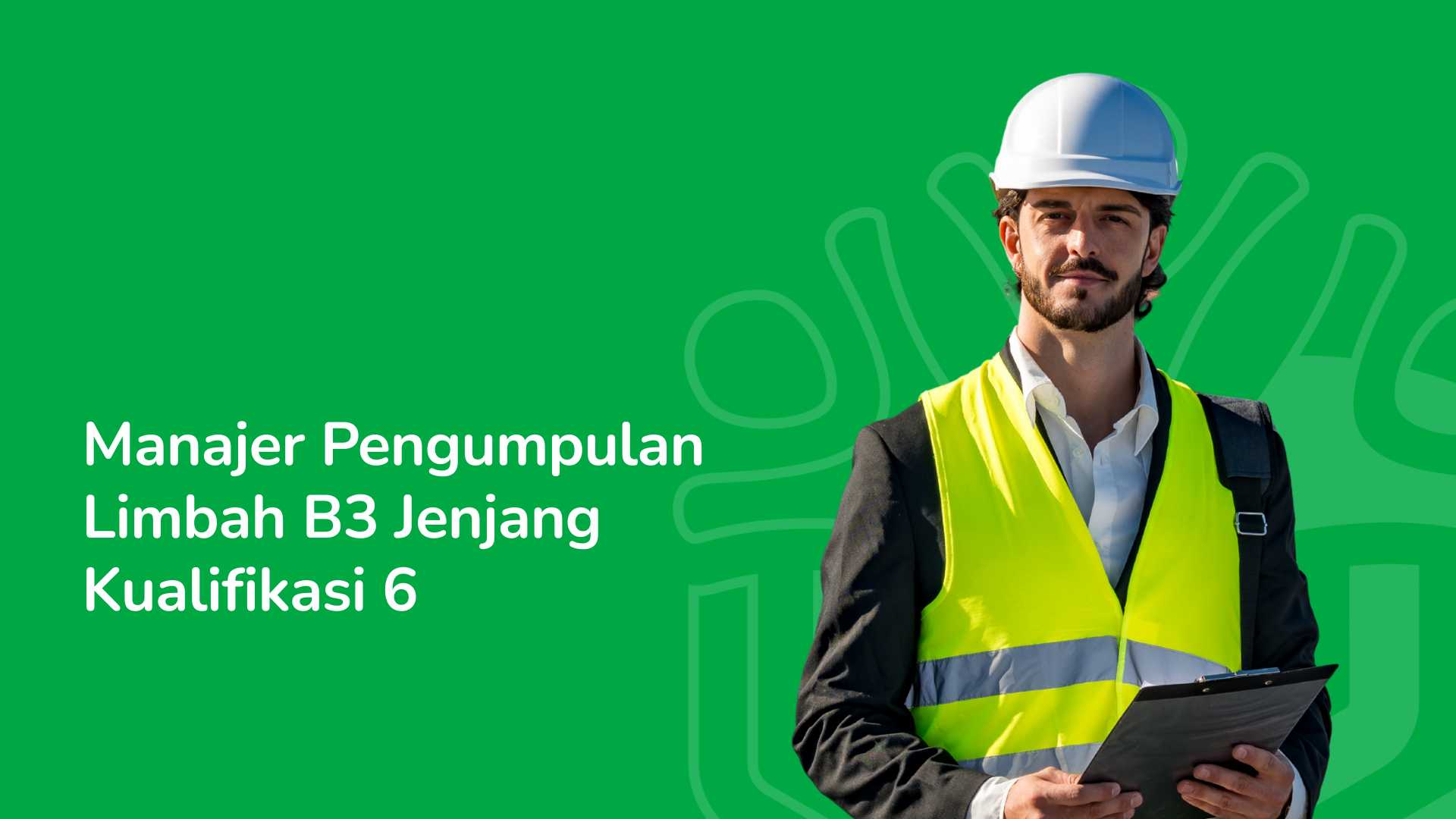 Manajer Pengumpulan Limbah B3 Jenjang Kualifikasi 6