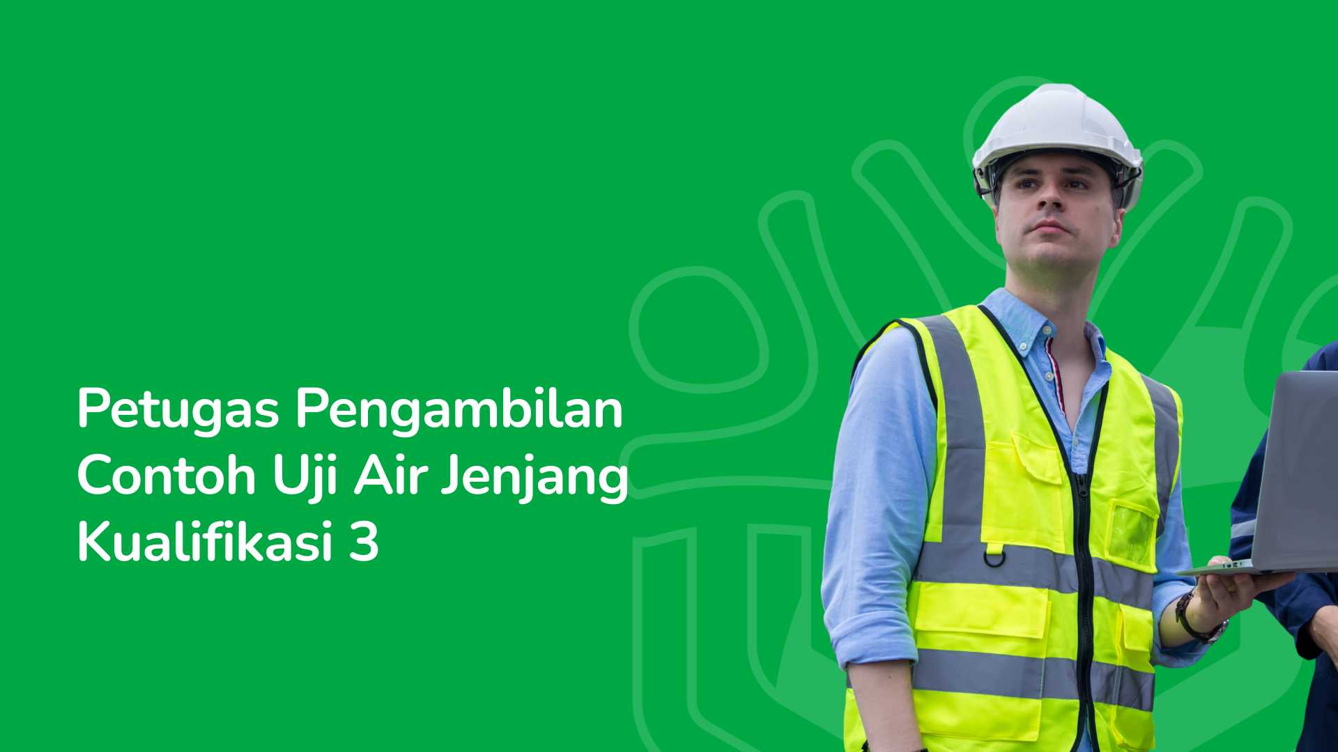 Petugas Pengambilan Contoh Uji Air Jenjang Kualifikasi 3