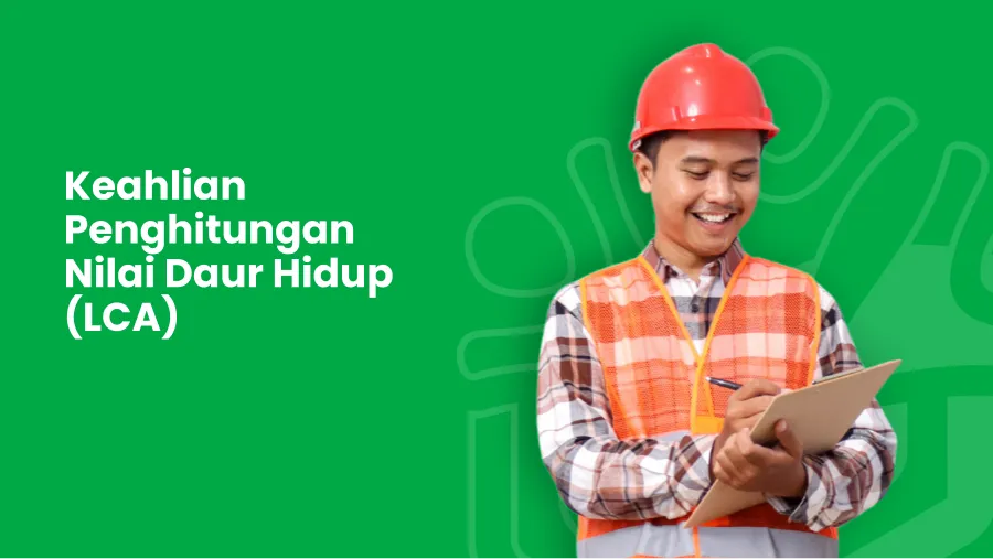 Keahlian Penghitungan Nilai Daur Hidup (LCA)